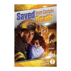 Amazing Facts Study Guide 03 - Saved From Death