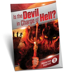 Amazing Facts Study Guide 11 - Is the Devil in Charge of Hell?