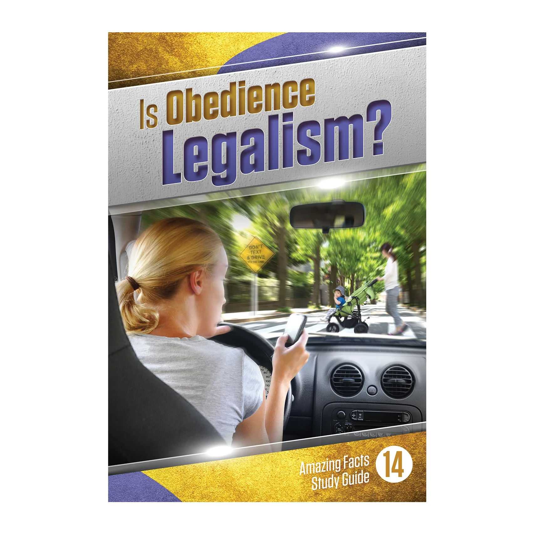Amazing Facts Study Guide 14 - Is Obedience Legalism?