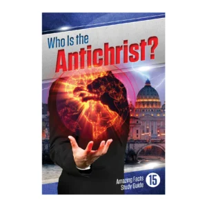 Amazing Facts Study Guide 15 - Who Is the Antichrist?