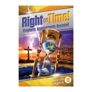 Amazing Facts Study Guide 18 - Right on Time!