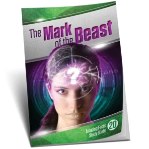 Amazing Facts Study Guide 20 - The Mark of the Beast