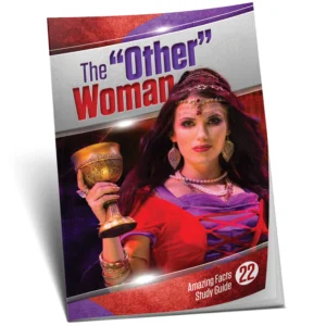 Amazing Facts Study Guide 22 - The "Other" Woman