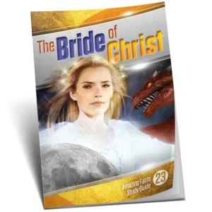 Amazing Facts Study Guide 23 - The Bride of Christ