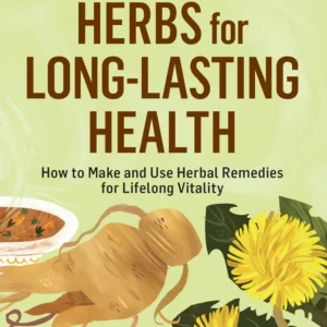 Basics: Herbs for Long Lasting Health