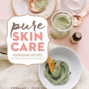 Pure Skin Care Nourishing Recipes