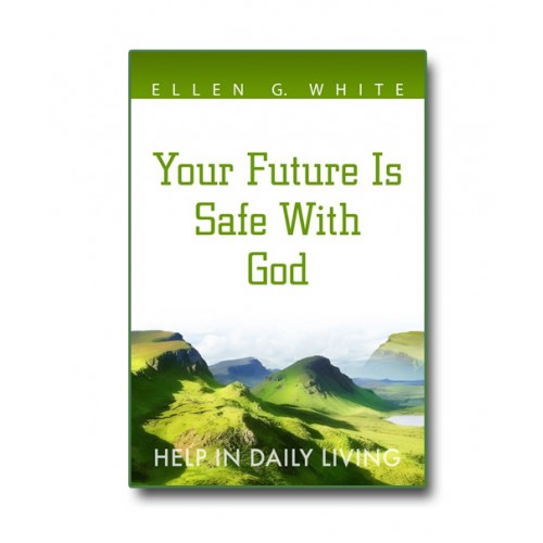 Your Future Is Safe with God - Help in Daily Living PB