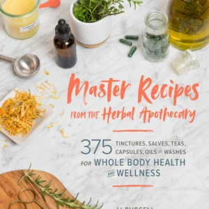 Master Recipes From the Herbal Apothecary