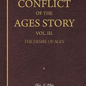 The Conflict of the Ages Story Vol. III