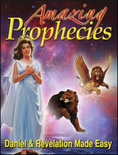 Amazing Prophecies of Daniel & Revelation