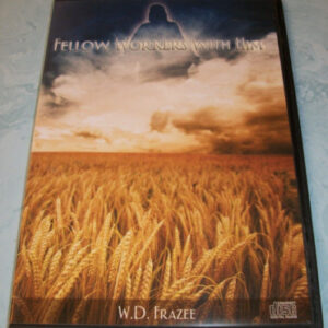 Fellow Workers with Him by W.D. Frazee - CD