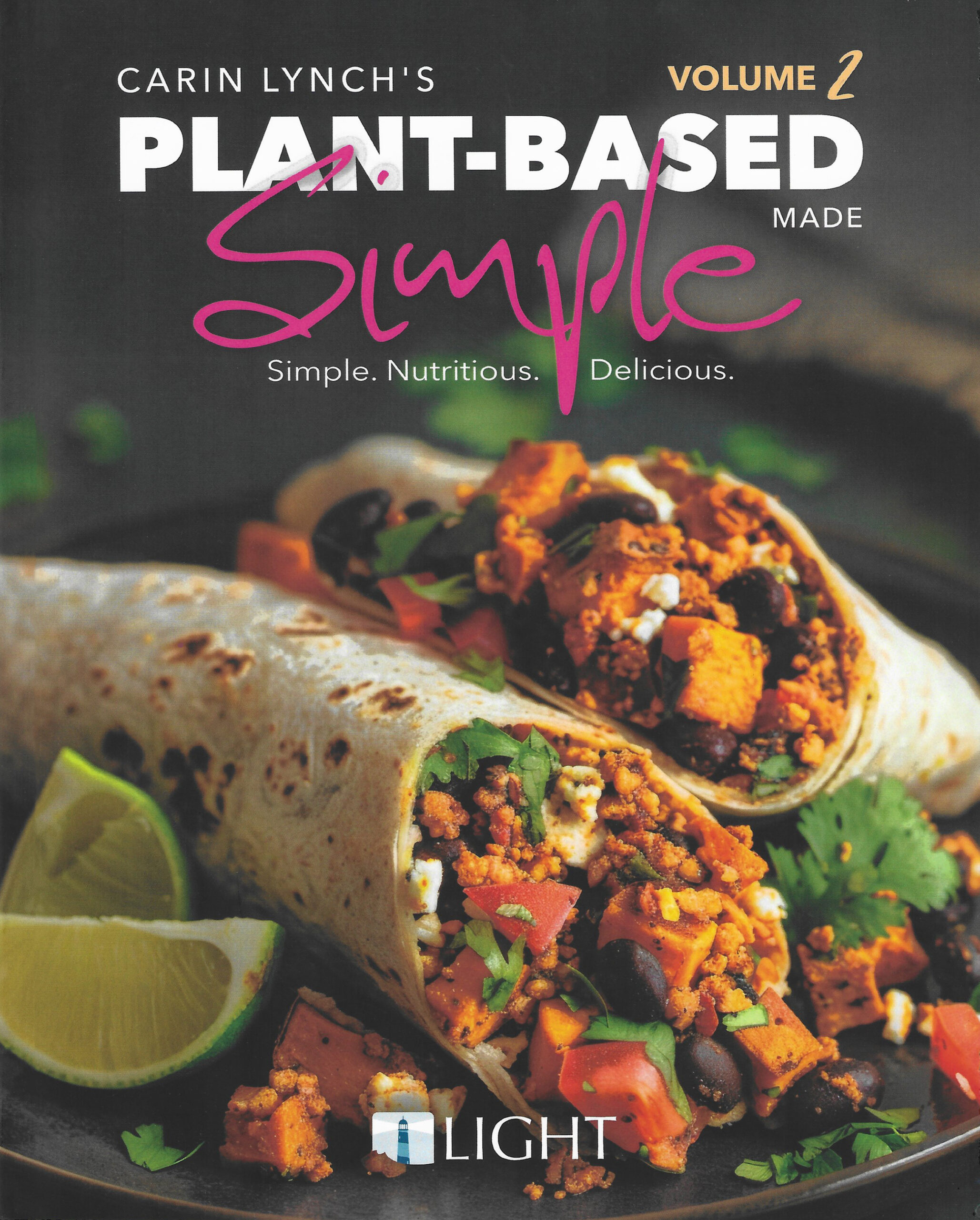 Plant-Based Made Simple Cookbook - Vol 2
